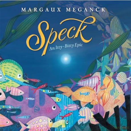 Speck: An Itty-Bitty Epic - Margaux Meganck [KSIĄŻKA]
