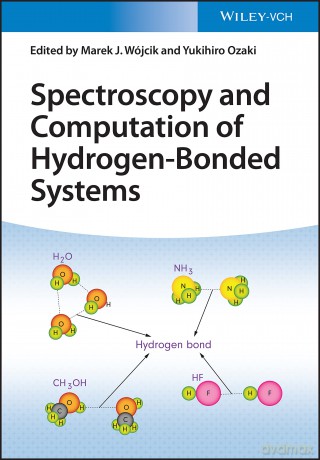 Spectroscopy and Computation of Hydrogen-Bonded Systems - Marek J. Wójcik [KSIĄŻKA]