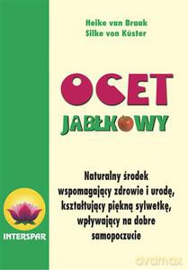 Ocet jabłkowy - Silke von Kuster, Heike van Braak [KSIĄŻKA]