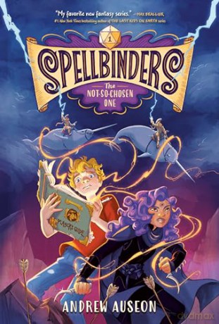 Spellbinders: The Not-So-Chosen One - Andrew Auseon [KSIĄŻKA]
