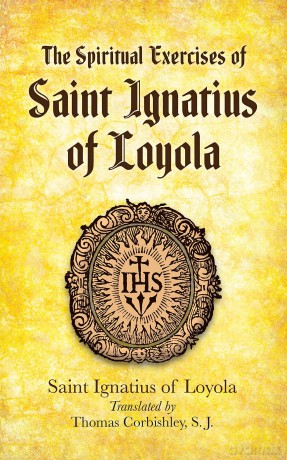 Spiritual Exercises of Saint Ignatius of Loyola (Eastern Philosophy and Religion) - St.Ignatius of Loyola [KSIĄŻKA]
