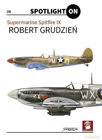 Spitfire IX vol. 1 (Spotlight on) - Robert Grudzień [KSIĄŻKA]