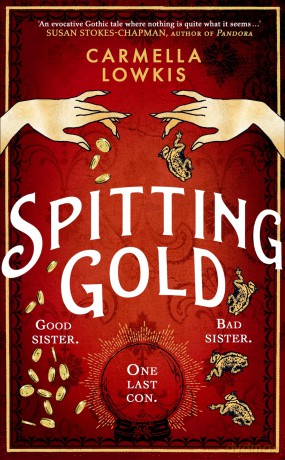 Spitting Gold: An irresistible gothic novel about sisterhood, seances and sapphic love - Carmella Lowkis [KSIĄŻKA]