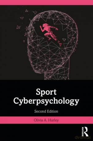 Sport Cyberpsychology - Olivia A. Hurley [KSIĄŻKA]