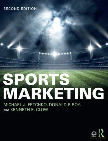 Sports Marketing: International Student Edition - Michael Fetchko [KSIĄŻKA]