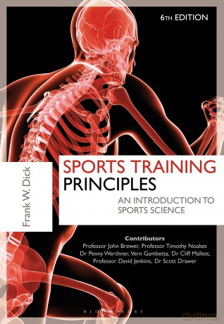 Sports Training Principles: An Introduction to Sports Science - Dr. Frank W. Dick O.B.E. [KSIĄŻKA]