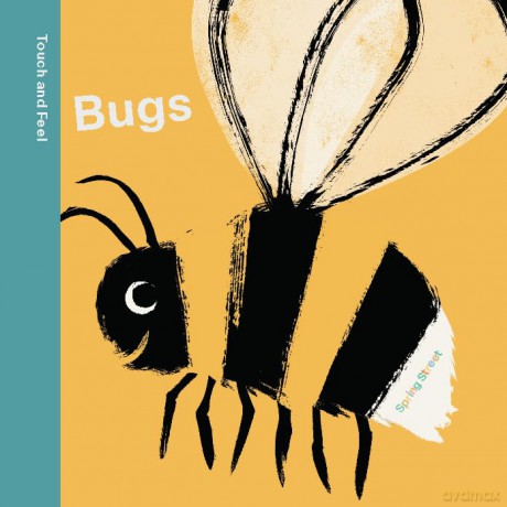 Spring Street Touch and Feel: Bugs - Boxer Books [KSIĄŻKA]