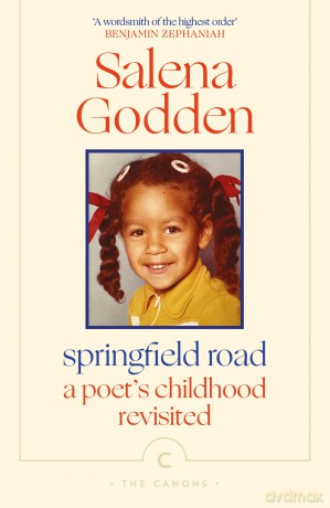 Springfield Road: A Poet's Childhood Revisited (Canons) - Salena Godden [KSIĄŻKA]