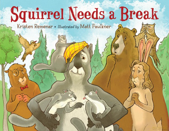 Squirrel Needs a Break - Kristen Remenar [KSIĄŻKA]