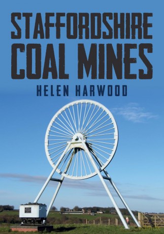 Staffordshire Coal Mines - Helen Harwood [KSIĄŻKA]