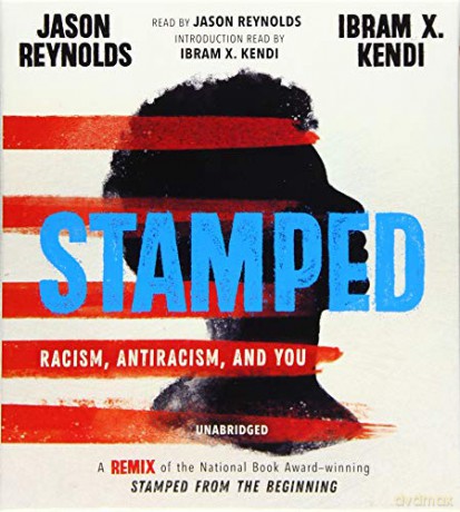 Stamped: Racism, Antiracism, and You: a Remix of the National Book Award-winning Stamped from the Beginning - Ibram X. Kendi [KSIĄŻKA]