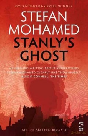 Stanly's Ghost: Book 3 (The Bitter Sixteen Trilogy) - Stefan Mohamed [KSIĄŻKA]