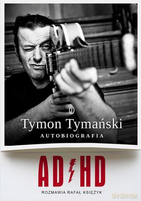 ADHD - Tymon Tymański [KSIĄŻKA]