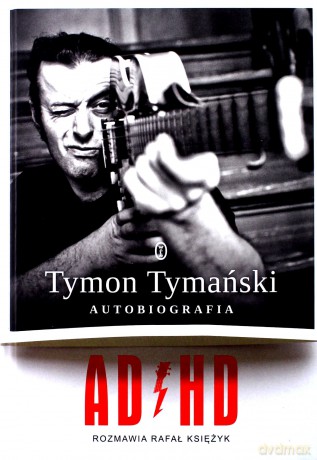 ADHD - Tymon Tymański [KSIĄŻKA]