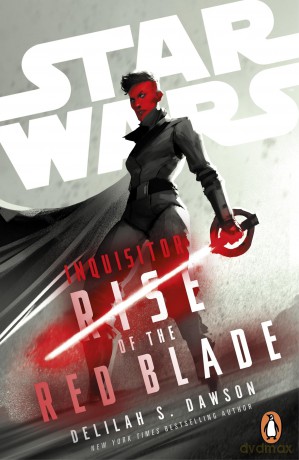 Star Wars Inquisitor: Rise of the Red Blade - Delilah S. Dawson [KSIĄŻKA]
