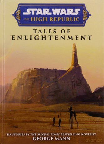 Star Wars Insider: The High Republic: Tales of Enlightenment (Star Wars: the High Republic) - George Mann [KSIĄŻKA]