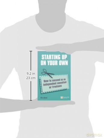 Starting Up on Your Own: How to Succeed as an Independent Consultant or Freelance - Mike Johnson [KSIĄŻKA]