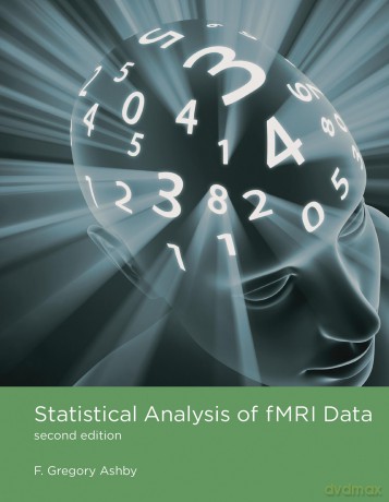 Statistical Analysis of fMRI Data (The MIT Press) - F. George Ashby [KSIĄŻKA]