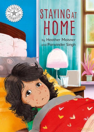 Staying at Home: Independent Reading White 10 (Reading Champion) - Heather Maisner [KSIĄŻKA]