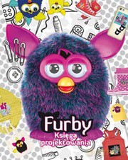 Furby Księga Projektowania [KSIĄŻKA]