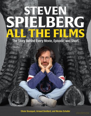 Steven Spielberg All the Films: The Story Behind Every Movie, Episode, and Short - Arnaud Devillard [KSIĄŻKA]