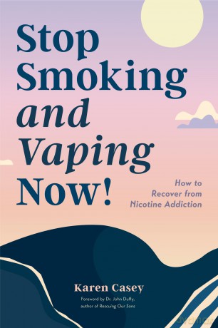 Stop Smoking and Vaping Now!: How to Recover from Nicotine Addiction (Daily Meditation Guide to Quit Smoking) - Karen Casey [KSIĄŻKA]