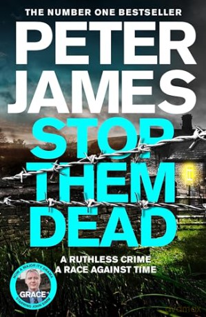 Stop Them Dead: New crimes, new villains, Roy Grace returns... (Roy Grace, 19) - Peter James [KSIĄŻKA]
