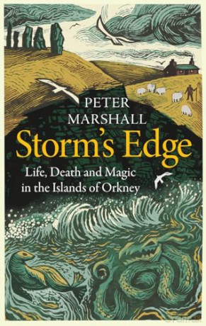 Storm's Edge: Life, Death and Magic in the Islands of Orkney - Peter Marshall [KSIĄŻKA]