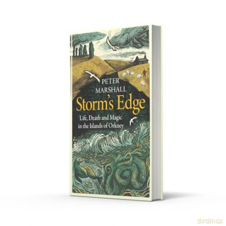 Storm's Edge: Life, Death and Magic in the Islands of Orkney - Peter Marshall [KSIĄŻKA]
