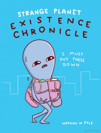 Strange Planet: Existence Chronicle - Now on Apple TV+ - Nathan W. Pyle [KOMIKS]