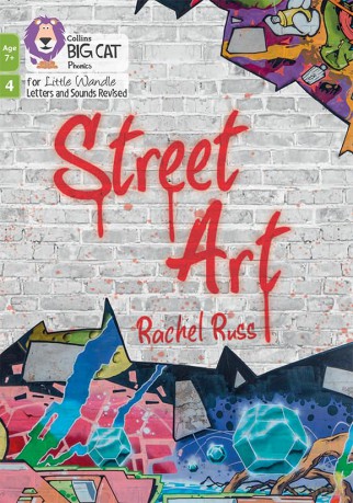 Street Art: Phase 4 Set 2 (Big Cat Phonics for Little Wandle Letters and Sounds Revised - Age 7+) - Russ Rachel [KSIĄŻKA]