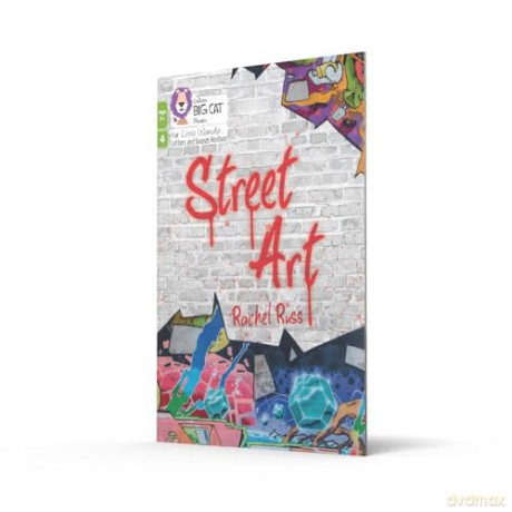 Street Art: Phase 4 Set 2 (Big Cat Phonics for Little Wandle Letters and Sounds Revised - Age 7+) - Russ Rachel [KSIĄŻKA]