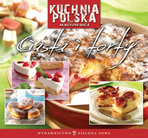 Kuchnia Polska Ciasta I Torty [KSIĄŻKA]