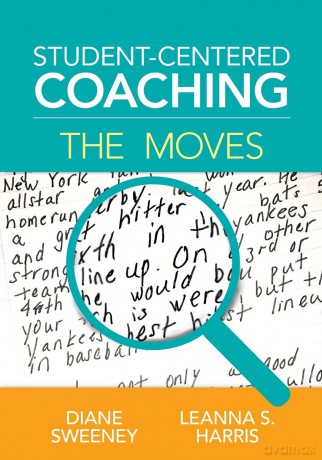 Student-Centered Coaching: The Moves: The Moves - Diane R. Sweeney [KSIĄŻKA]