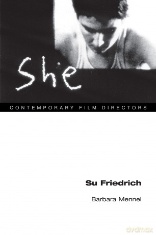 Su Friedrich (Contemporary Film Directors) - Barbara Mennel [KSIĄŻKA]