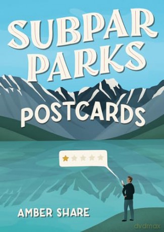 Subpar Parks Postcards: Celebrating America's Most Extraordinary National Parks and Their Least Impressed Visitors - Share [KSIĄŻKA]