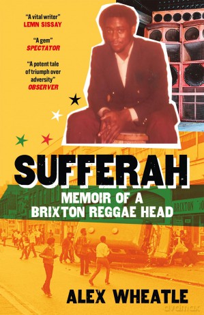 Sufferah: Memoir of a Brixton Reggae Head - Alex Wheatle [KSIĄŻKA]