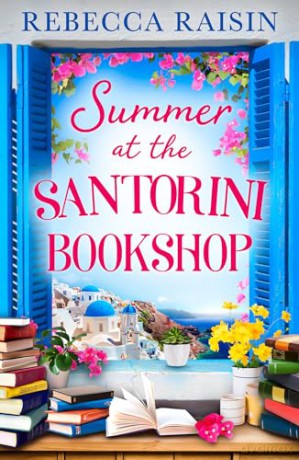 Summer at the Santorini Bookshop: A heart-warming and hilarious escapist summer rom-com for 2024! - Rebecca Raisin [KSIĄŻKA]