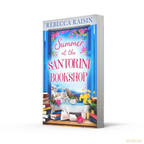 Summer at the Santorini Bookshop: A heart-warming and hilarious escapist summer rom-com for 2024! - Rebecca Raisin [KSIĄŻKA]