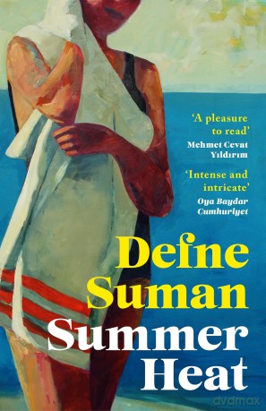 Summer Heat: 'Vivid, evocative and tender' Elif Shafak - Defne Suman [KSIĄŻKA]