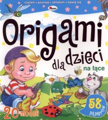 Origami Dla Dzieci Na Łące [KSIĄŻKA]