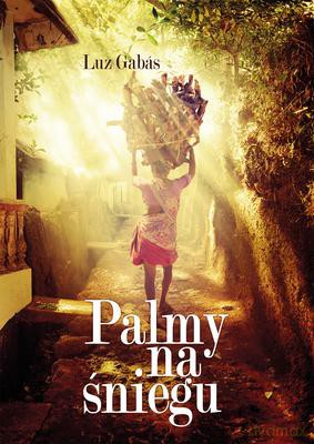 Palmy Na Śniegu Tw - Luz Gabas [KSIĄŻKA]