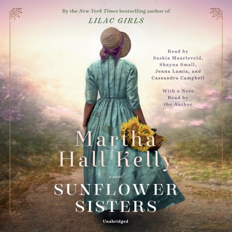 Sunflower Sisters: A Novel - Kelly Martha Hall [KSIĄŻKA]