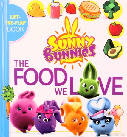 Sunny Bunnies: The Food We Love: A Lift the Flap Book - Animation Cafe [KSIĄŻKA]