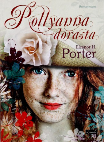 Pollyanna Dorasta - Eleonot Porter [KSIĄŻKA]
