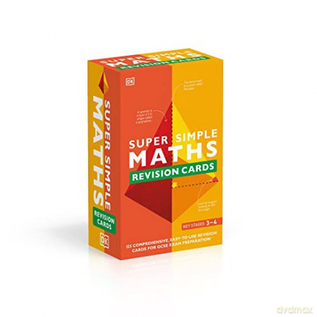 Super Simple Maths Revision Cards Key Stages 3 and 4: 125 Comprehensive, Easy-to-Use Revision Cards for GCSE Exam Preparation - Dk [KSIĄŻKA]