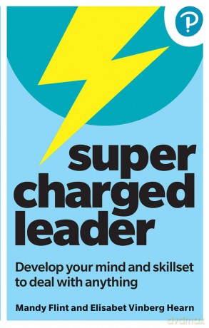 Supercharged Leader: Develop your mind and skillset to deal with anything - Mandy Flint [KSIĄŻKA]