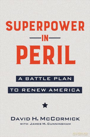 Superpower in Peril: A Battle Plan to Renew America - David McCormick [KSIĄŻKA]