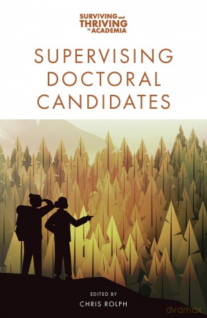 Supervising Doctoral Candidates (Surviving and Thriving in Academia) - Chris Rolph [KSIĄŻKA]