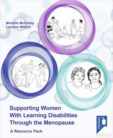 Supporting Women with Learning Disabilities Through the Menopause: A Manual and Training Resource for Health and Social Care Workers - Michelle McCarthy [KSIĄŻKA]